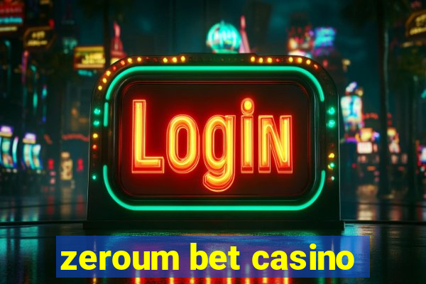 zeroum bet casino